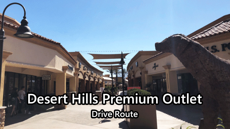 Desert Hills Premium Outlet　ドライブ